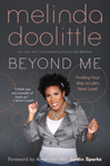 Beyond Me: Finding Your Way to Life's Next Level by Melinda Doolittle