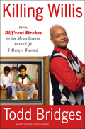 Killing Willis: From Diff'rent Strokes to the Mean Streets to the Life I Always Wanted 