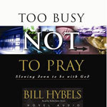 Too Busy Not to Pray