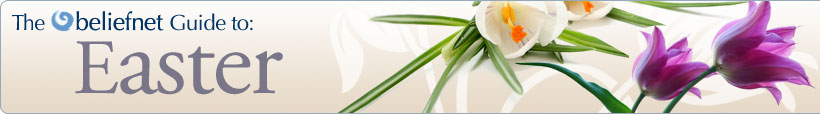 The Beliefnet Guide to Easter