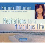 Meditations for a Miraculous Life - Marianne Williamson