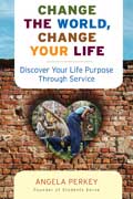 Change the World, <br>Change Your Life - Angela Perkey