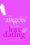 The Angels' Guide to Love and Dating by Laura Penn