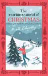 The Curious World of Christmas by Niall Edworthy