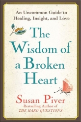 Wisdom of a Broken Heart by Susan Piver