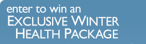 Enter to win an Exclusive Winter Health Package