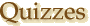 Quizzes