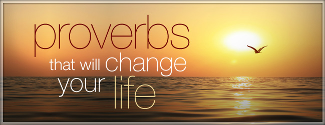 Proverbs That Will Change Your Life