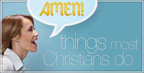 Things Most Christians do