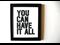 Have it All