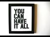 Have it All