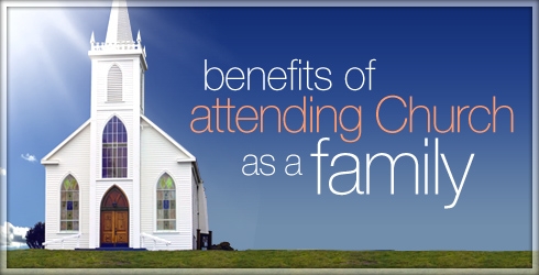 Benefits of Attending Church as Family