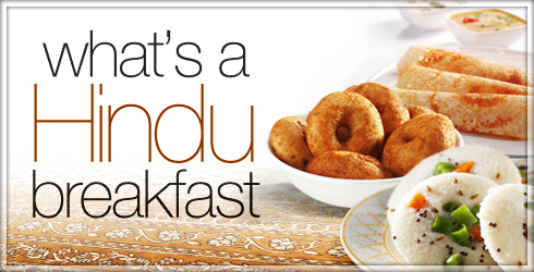 Hindu Breakfast