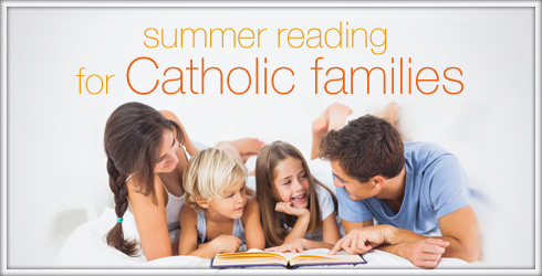 Summer Reading for Catholic Families