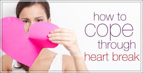 How to Cope Through Heart Break