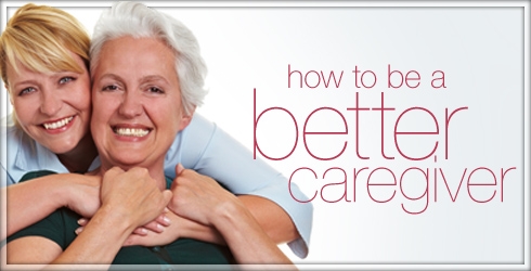 How to Be a better caregiver