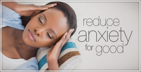 Reduce Anxiety for good