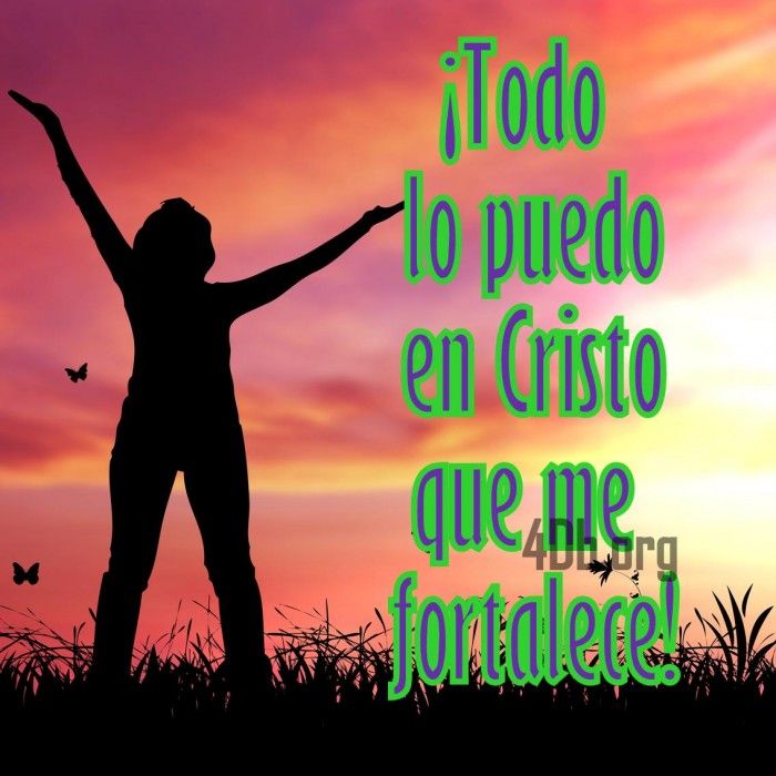 Todo lo puedo en Cristo que me fortalece