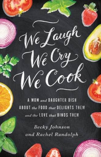 We Laugh We Cry We Cook
